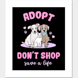 Adopt Don't Shop, Save A Life Posters and Art